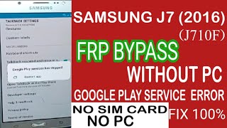 Samsung j710f frp bypass without pc / Samsung j7 2016 frp bypass