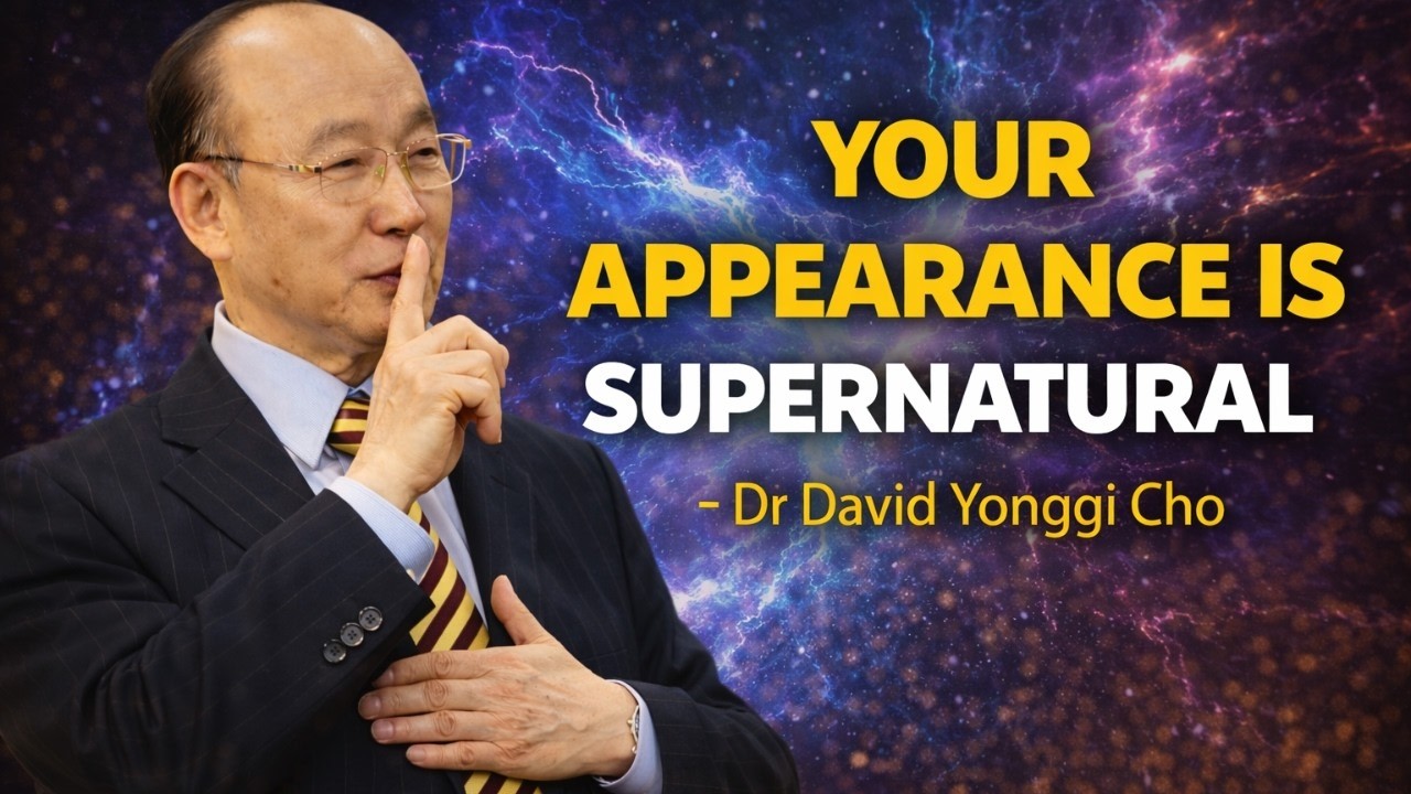 YOUR APPEARANCE AND AGE… SHOCKED EVERYONE! - Dr David Yonggi Cho