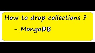HOW TO DROP COLLECTIONS IN MONGODB