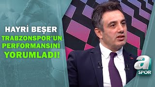 Hayri Beşer Trabzonspor, Abdullah Avcıyla Birlikte Kendi İçinde Devrim Gerçekleştirdi A Spor