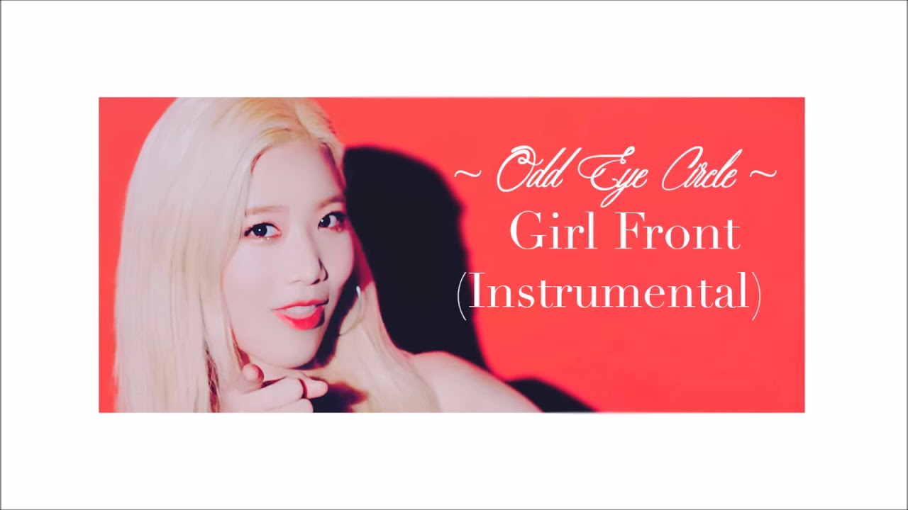 LOONA/Odd Eye Circle Girl Front (Instrumental Ver.) YouTube