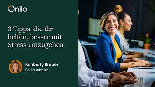 3 Tipps für besseres Stressmanagement