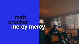 Matt Crocker - Mercy Mercy In Lieu Of Me Official Music Video
