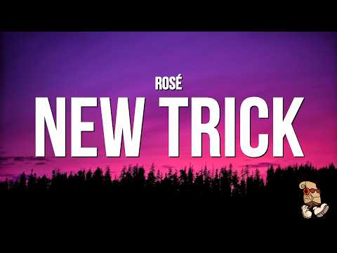 ROSÉ - new trick (Lyrics)