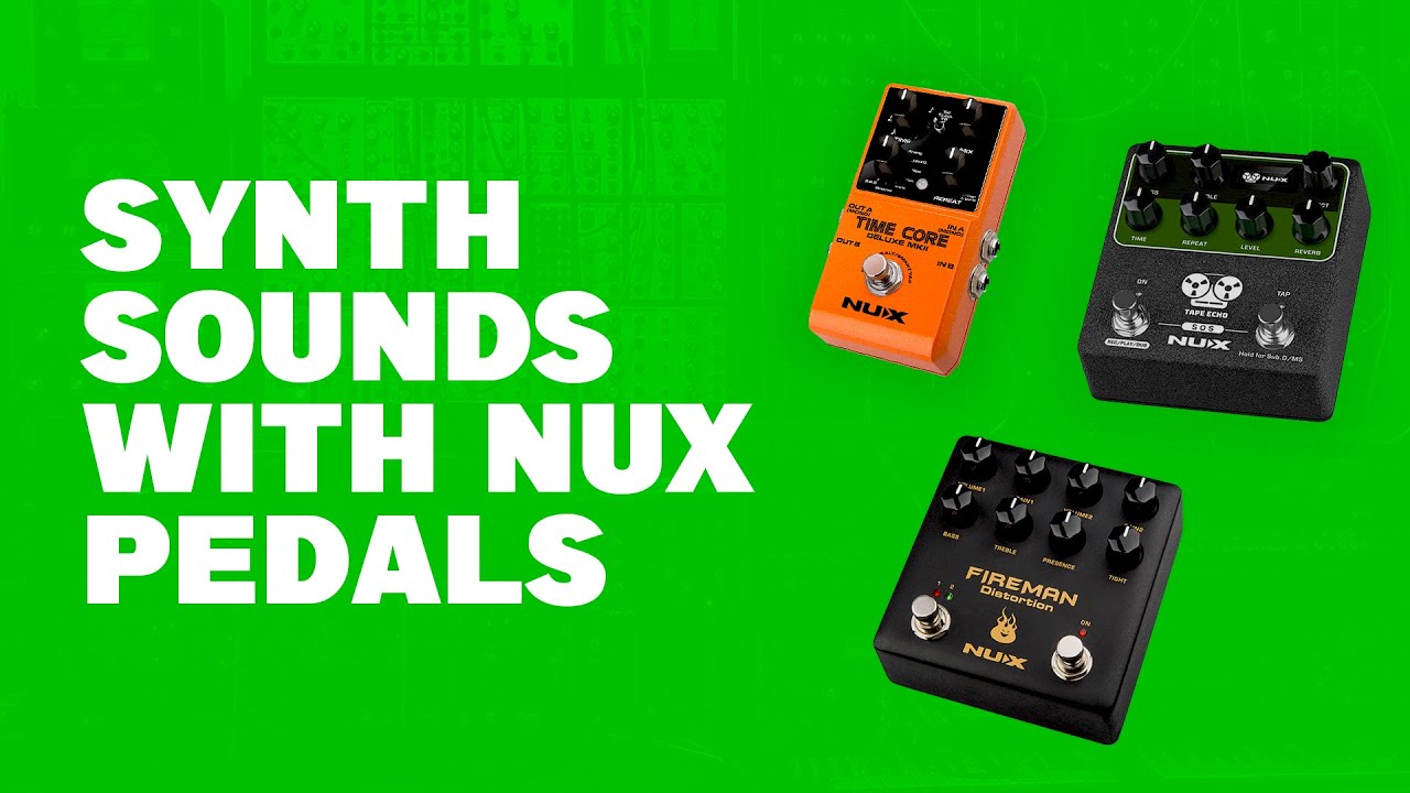 Nux Tape Echo, Fireman distortion and Time Core Deluxe MKII delay