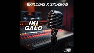 E X P L O D A S X S P L A S H A S - Iki Galo