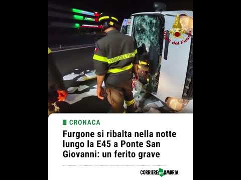Video Furgone si ribalta nella notte lungo la E45 a Ponte San Giovanni: un ferito grave