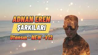 Utansın (Adnan EREN Şarkıları) [sunoai] New-V12 #hüzzam