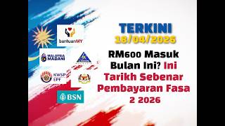 [TERKINI] RM600 Masuk Bulan Ini? Ini Tarikh Sebenar Pembayaran Fasa 2 2026.  @BantuanMY​