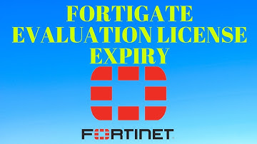 Resolve FortiGate Evaluation License Expiry