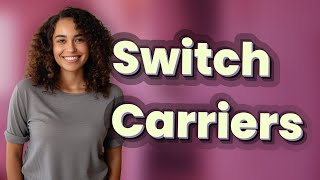 Can You Switch Carriers Easily on a Prepaid Mobile Plan?