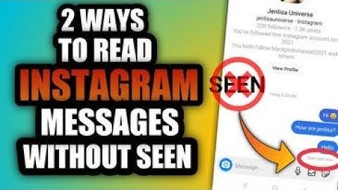How to Read Instagram Messages Without Seen 2021 | 2 Ways