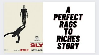 A Perfect Rags to Riches Story|Sly Documentary Review