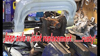 Axle U Joint replacement / Jeep Wrangler JK ...Easy and hard