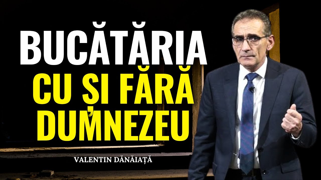 Valentin Dănăiață - Bucătăria cu și fără Dumnezeu - predici creștine