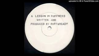 Download Lagu Ruff \u0026 Ready - A Lesson In Ruffness - Mix 1 MP3