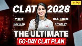 How to Prepare for CLAT in 60 Days Last 2 Months CLAT Preparation | CLAT 2026 Strategy