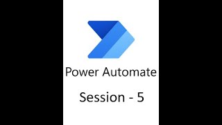 RPA|Power Automate | Power Apps | Loops| For, While, ForEach | Full Power Automate -Session5
