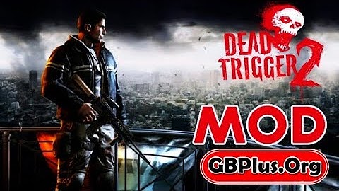 DEAD TRIGGER 2 MOD APK 1.5.3 Zombie Shooter -MEDIAFIRE MEGA Stream MADFINGER games dead trigger