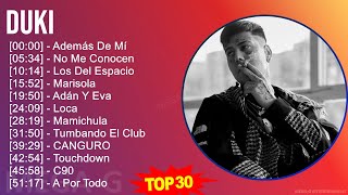D u k i 2024 MIX Las Mejores Canciones ~ 2010s Music ~ Top Latin, Rap, Trap (Latin), Latin Rap M...