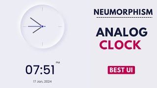 Neumorphism Analog Clock with Time, Day and Year using HTML, CSS & JavaScript