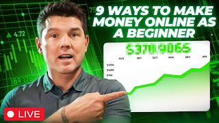 LIVE: The 9 Best Ways To Make Money Online as a Complete Beginner