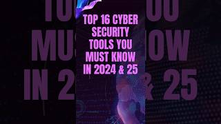 Top 16 Cyber Security tools You Must Know in 2024 & 25 #cybersecurity #tools #cyber #security #jobs