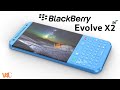 BlackBerry Evolve X2 5G Price, Release Date, Camera, Specs, Trailer, First Look, Launch Date, Leaks