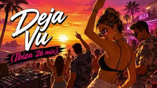 Danny Dangerous – Déjà Vu (Ibiza Mix 2026) | Euphoric Summer Dance Anthem