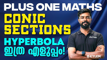 Plus One Maths - Conic Sections - Hyperbola ഇത്ര എളുപ്പം | Xylem Plus One