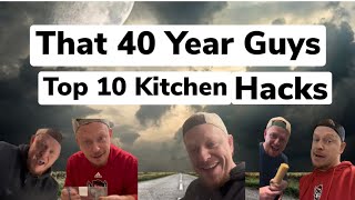 That 40 Year Guys Top 10 Kitchen Hacks. Ain’t No Way 😮‍💨