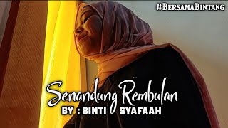 Senandung Rembulan - Imam S.Arifin feat. Evie Tamala cover [Lirik] by Binti Syafa'ah #BersamaBintang screenshot 3