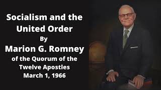 Socialism and the United Order by Marion G Romney