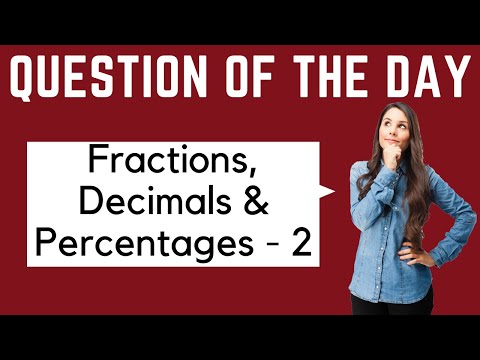 GRE Math Question of the Day: Fractions, Decimals & Percentages - 2 | GRE Quantitative Reasoning