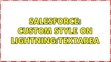 Salesforce: Custom Style on lightning:textarea