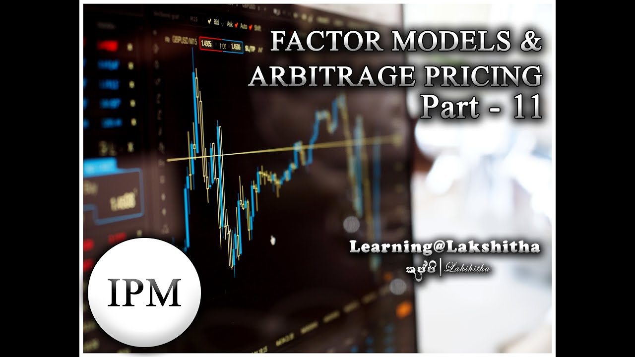 FACTOR MODELS & APT - Part 11