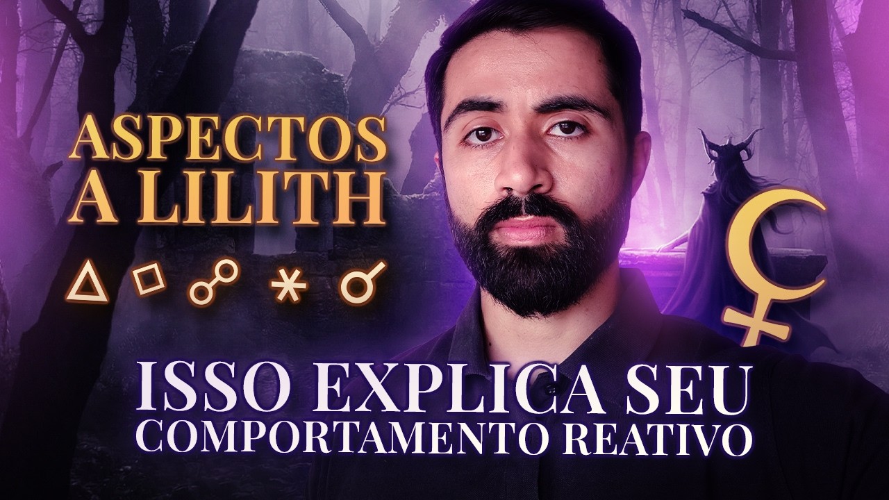ASPECTOS A LILITH: PODER PESSOAL E DESCONTROLES EMOCIONAIS!