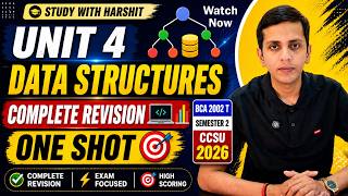 🔥 Unit 4 Data Structures Complete Revision 💻📊 | BCA 2002 T Semester 2 CCSU 2026 | One Shot