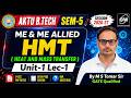 First Class FREE | HMT UNIT-1 Lec-1 🚀 ME 3rd Year