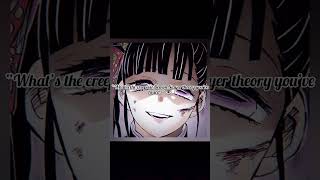 “What theory was it..? 💀”#DS #KNY #Anime #Edit #Fyp #Viral #Weeb #Otaku