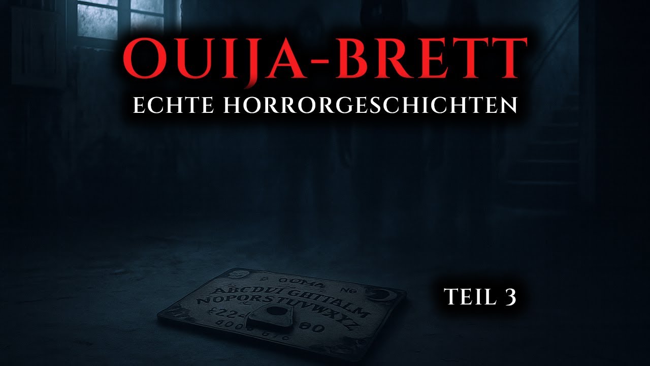 Wahre Horrorgeschichten vom Ouija-Brett - Teil 3 | Echte Geschichten