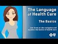 The language of healthcare  the basics