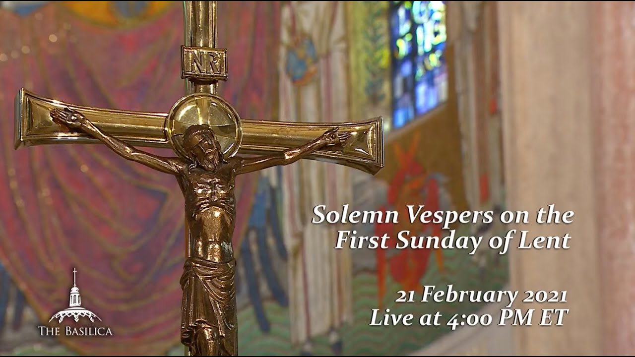 Solemn Vespers on the First Sunday of Lent - February 21, 2021 - YouTube