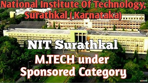 NIT Surathkal (Karnataka)//NITK MTech under Sponsored Category//aal izz well