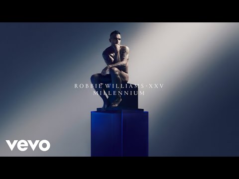 Robbie Williams Millennium XXV Official Audio
