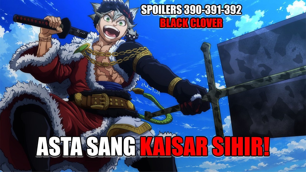 Spoiler Chapter 390 - 391 - 392 Black Clover - Akhirnya Asta Menjadi ...