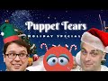 LIVE Christmas Special! Puppet Tears Podcast!!