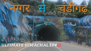 ULTIMATE HIMACHAL EP#12 /NAGGAR TO CHANDIGARH