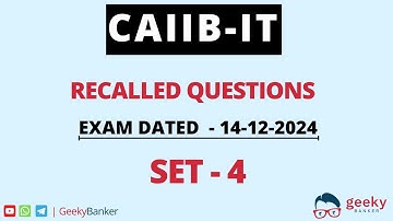 GEEKY BANKERS  | CAIIB (IT) | RECALLED QUESTIONS DEC - 2024  | SET - 4