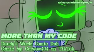 “More Than My Code” - Dandy’s World Comic Dub // TW // MID AUDIO QUALITY